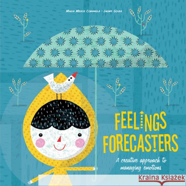 Feelings Forecasters: A Creative Approach to Managing Emotions Maria Merce Conangla Jaume Soler 9780764356247 Schiffer Publishing - książka