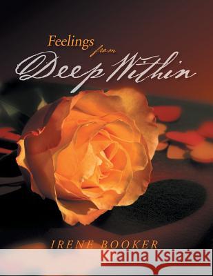 Feelings From Deep Within Booker, Irene 9781462872619 Xlibris Corporation - książka