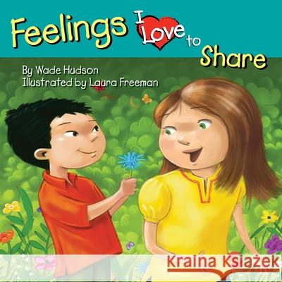 Feelings I Love to Share Wade Hudson 9781603490115 Marimba Books - książka
