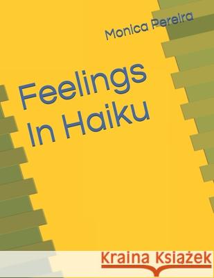 Feelings In Haiku Monica Pereira 9798300855208 Independently Published - książka
