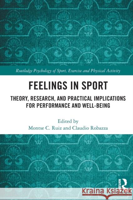 Feelings in Sport: Theory, Research, and Practical Implications for Performance and Well-being Ruiz, Montse C. 9780367509736 Routledge - książka