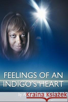 Feelings Of An Indigo's Heart Annick Nouatin 9781449085384 Authorhouse - książka