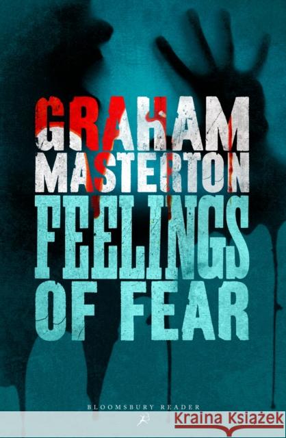 Feelings of Fear Graham Masterton 9781448204441 Bloomsbury Publishing PLC - książka