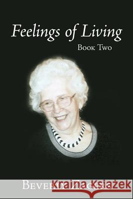 Feelings of Living: Book Two Zagers, Beverly 9781449005986 Authorhouse - książka