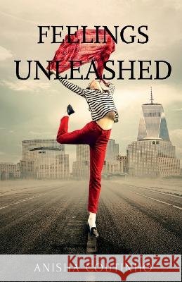 Feelings Unleashed Anisha A   9781648053542 Notion Press - książka