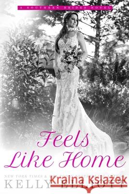 Feels Like Home Elliott Kelly Elliott 9798670661423 Independently published - książka