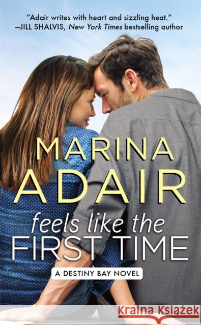 Feels Like the First Time Marina Adair 9781455562299 Little, Brown & Company - książka