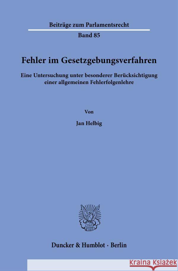 Fehler im Gesetzgebungsverfahren. Helbig, Jan 9783428187638 Duncker & Humblot - książka