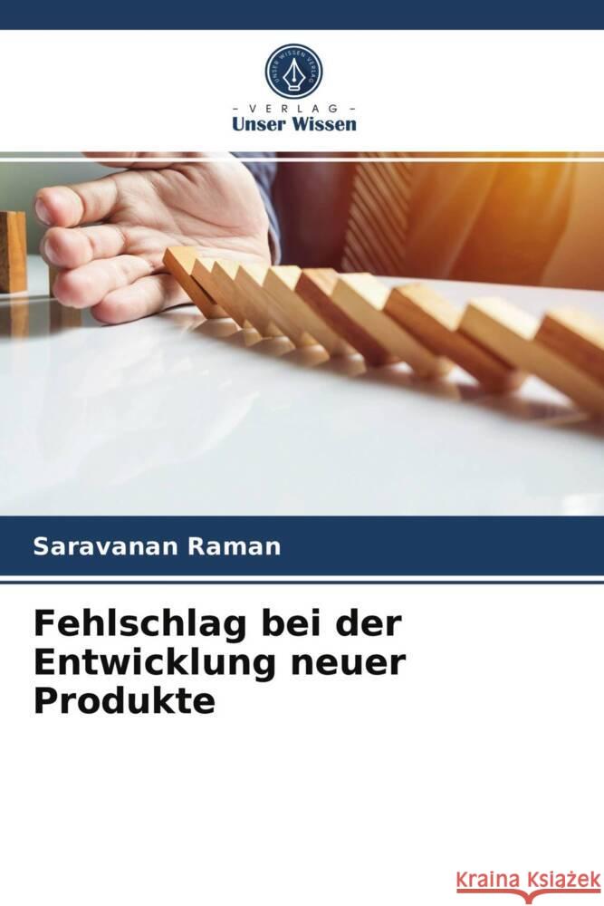 Fehlschlag bei der Entwicklung neuer Produkte Raman, Saravanan 9786203958805 Verlag Unser Wissen - książka