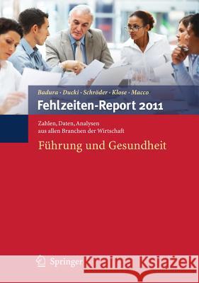Fehlzeiten-Report 2011: Führung Und Gesundheit Badura, Bernhard 9783642216541 Springer, Berlin - książka