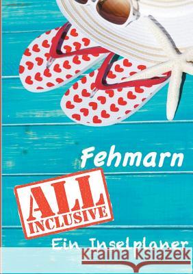 Fehmarn - All inklusive: Ein Inselplaner Latt, Bettina 9783738609912 Books on Demand - książka