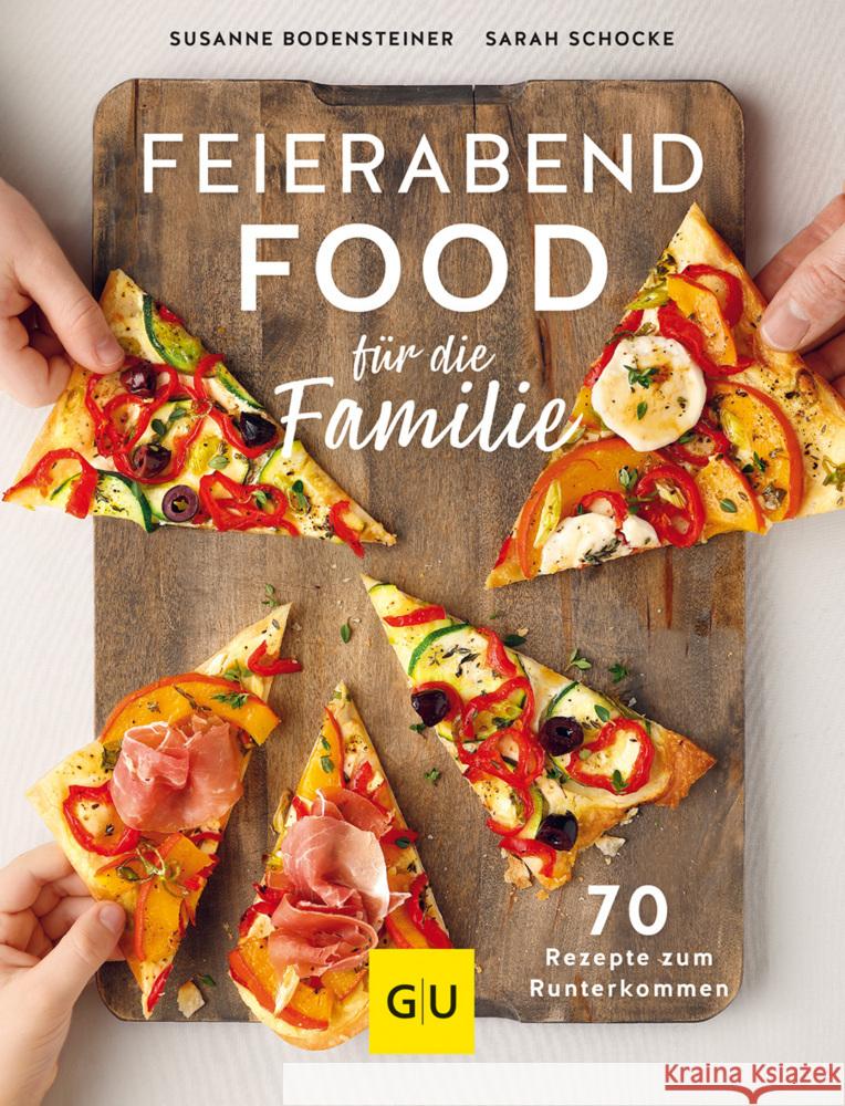 Feierabendfood für die Familie Bodensteiner, Susanne, Schocke, Sarah 9783833879463 Gräfe & Unzer - książka