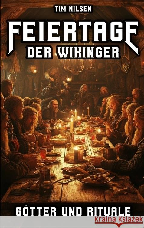 Feiertage der Wikinger - Götter und Rituale Nilsen, Tim 9783384344625 tredition - książka