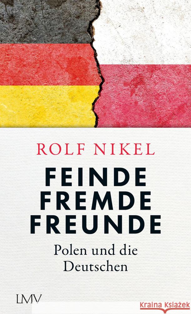 Feinde Fremde Freunde Nikel, Rolf 9783784436661 Langen/Müller - książka