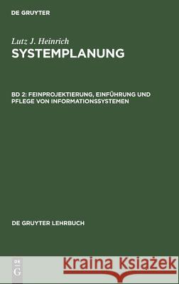 Feinprojektierung, Einführung und Pflege von Informationssystemen  9783110048650 De Gruyter - książka