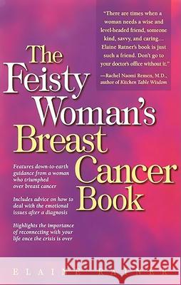 Feisty Womans Breast Cancer Book(t Elaine Ratner 9780897932691 Hunter House Publishers - książka