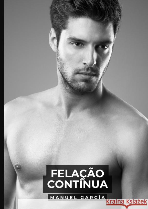 Felação Contínua García, Manuel 9783384534187 Manuel García - książka