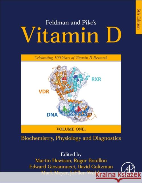 Feldman and Pike\'s Vitamin D: Volume One: Biochemistry, Physiology and Diagnostics Martin Hewison Roger Bouillon Edward Giovannucci 9780323913867 Academic Press - książka