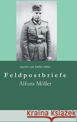 Feldpostbriefe Steffen Moller Joachim F. Moller 9783849568610 Tredition - książka