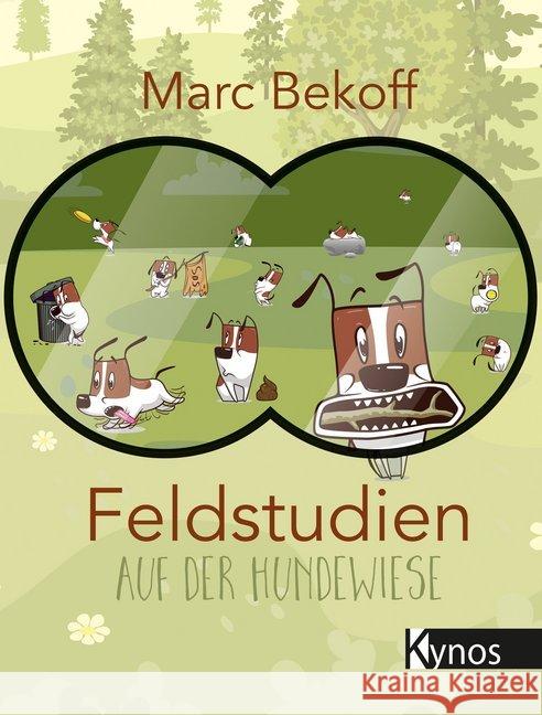 Feldstudien auf der Hundewiese Bekoff, Marc 9783954641673 Kynos - książka