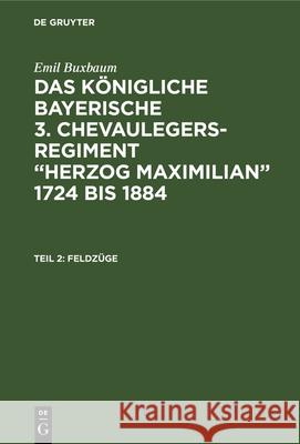 Feldzüge Emil Buxbaum 9783486725544 Walter de Gruyter - książka