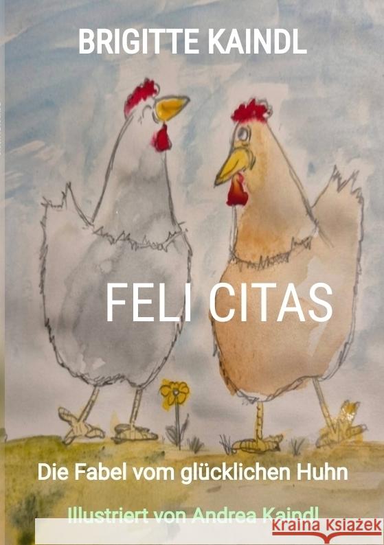 FELI CITAS Kaindl, Brigitte 9783384472335 tredition - książka