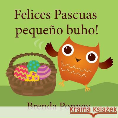 Felices Pascuas pequeño buho Brenda Ponnay, Brenda Ponnay 9781532411380 Xist Publishing - książka