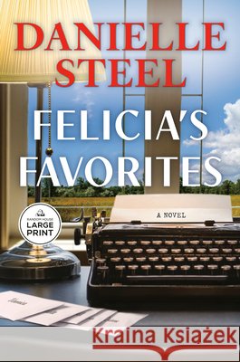 Felicia's Favorites Steel, Danielle 9798217294046 Random House Large Print Publishing - książka