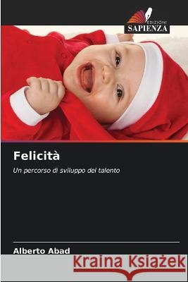 Felicità Abad, Alberto 9786205252567 Edizioni Sapienza - książka