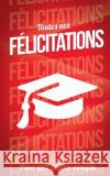 Felicitations (diplome) - Rouge - Carte livre d'or: Taille M (12,7x20cm) Pialat, Thibaut 9781986141062 Createspace Independent Publishing Platform