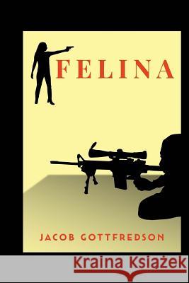 Felina Mr Jacob L. L. Gottfredson 9781725143616 Createspace Independent Publishing Platform - książka