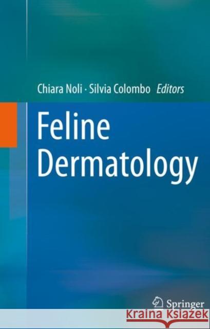 Feline Dermatology Chiara Noli Silvia Colombo 9783030298357 Springer - książka