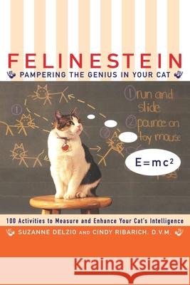 Felinestein: Pampering the Genius in Your Cat Ribarich, Cindy 9780062736307 HarperResource - książka