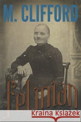 Felinian M. Clifford 9781517316051 Createspace - książka