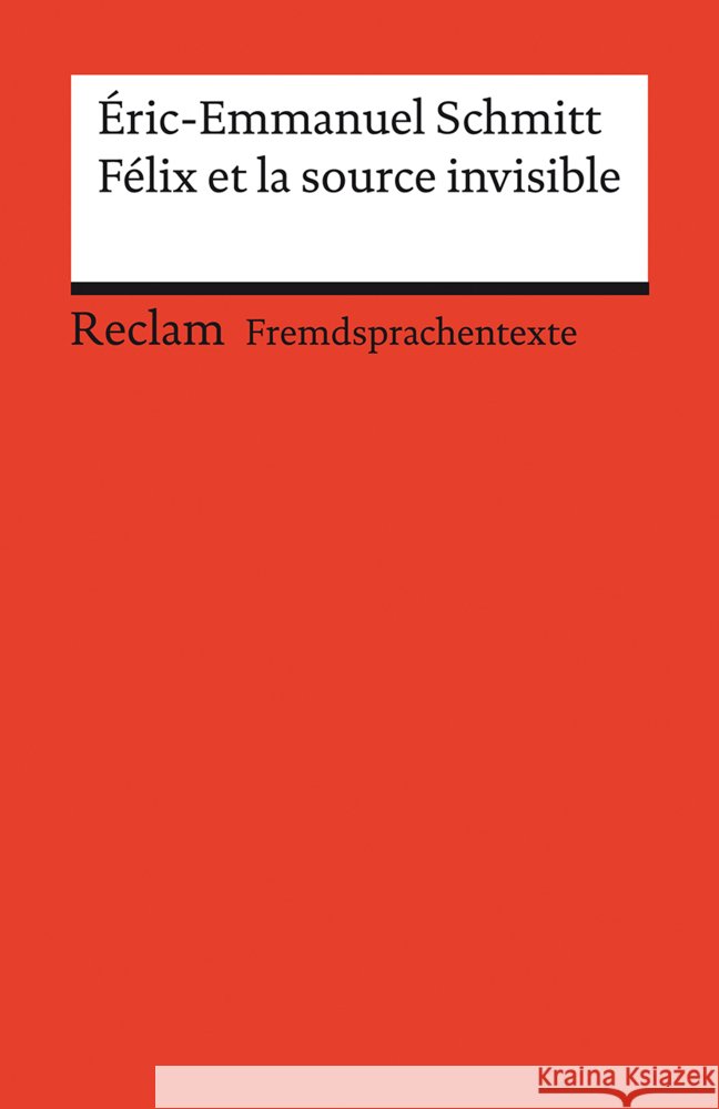 Félix et la source invisible Schmitt, Éric-Emmanuel 9783150199947 Reclam, Ditzingen - książka