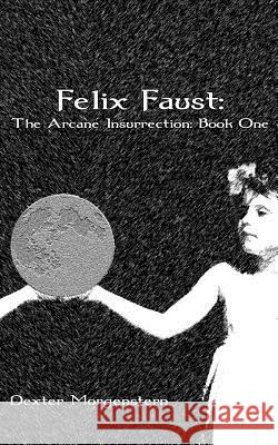 Felix Faust: A Psychic Urban Fantasy Dexter Morgenstern 9781980909620 Independently Published - książka