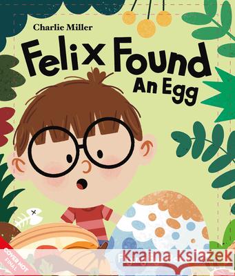 Felix Found an Egg Charlie Miller 9781838749200 Nobrow Press - książka