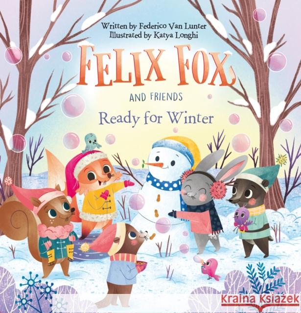 Felix Fox and Friends. Ready for Winter Federico Van Lunter 9798890630759 Clavis Publishing - książka