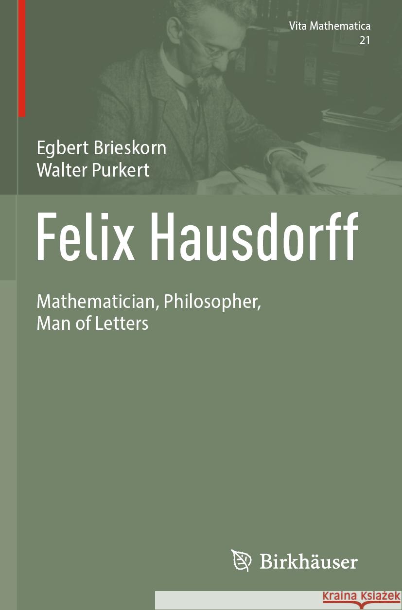 Felix Hausdorff Egbert Brieskorn, Walter Purkert 9783031521379 Springer Nature Switzerland - książka