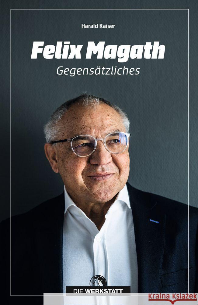 Felix Magath Kaiser, Harald, Kaiser, Harald 9783730706336 Die Werkstatt - książka