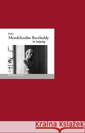 Felix Mendelssohn Bartholdy in Leipzig Schwalb, Irmelin; Fischer, Angelika 9783937434599 Edition A. B. Fischer - książka