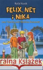 Felix, Net i Nika oraz Teoretycznie Możliwa...T.2 Rafał Kosik 9788367845038 Powergraph - książka