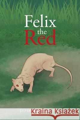 Felix the Red Stefan Francis Kelleher 9781637100646 Fulton Books - książka