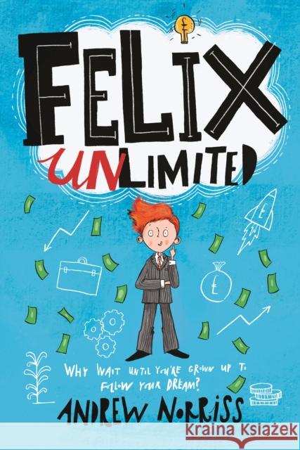 Felix Unlimited Andrew Norriss 9781788452052 David Fickling Books - książka