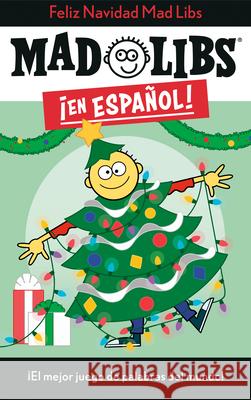 ¡Feliz Navidad! Mad Libs: ¡El Mejor Juego de Palabras del Mundo! Canetti, Yanitzia 9780593521229 Mad Libs - książka