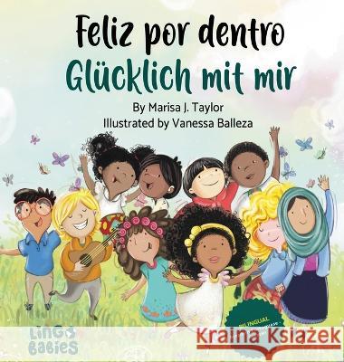 Feliz por dentro/ Glucklich mit mir (bilingual children's book Portuguese German): A children's book about self-love, race and diversity for ages 2-6 Marisa J Taylor Vanessa Balleza  9781914605321 Lingobabies - książka