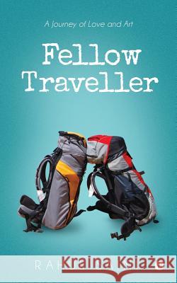 Fellow Traveller: A Journey of Love and Art Rahul Saini 9781684660841 Notion Press - książka
