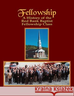 Fellowship: A History of the Red Bank Baptist Fellowship Class Russell Bean Jack Hixson 9781947589339 Waldenhouse Publishers, Inc. - książka