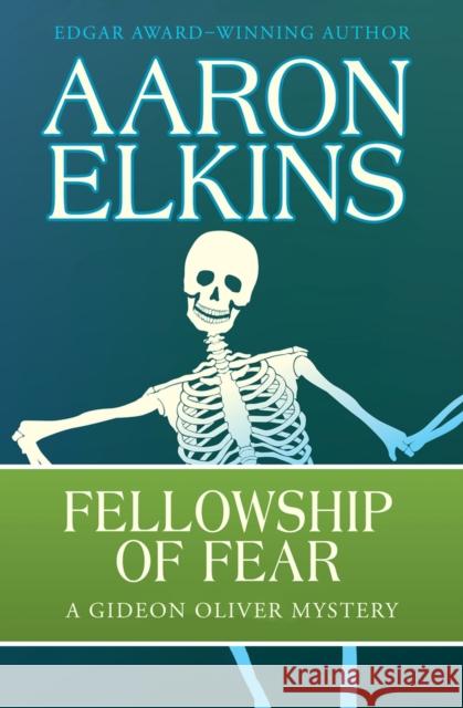 Fellowship of Fear Aaron Elkins 9781497642997 Open Road Media Mystery & Thri - książka
