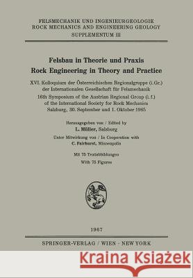 Felsbau in Theorie Und Praxis Rock Engineering in Theory and Practice: XVI. Kolloquium Der Österreichischen Regionalgruppe (I.Gr.) Der Internationalen Müller, L. 9783211808047 Springer - książka